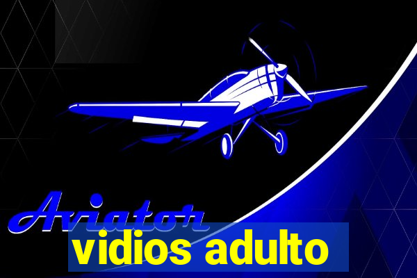 vidios adulto